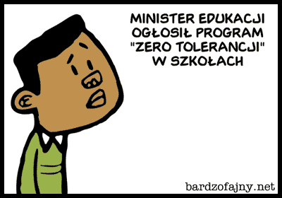 Minister edukacji ogłosił program „zero tolerancji w szkołach”.